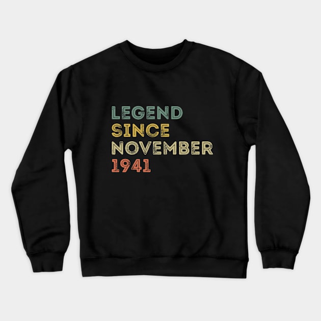 Legend Since November 1941 / Legends November 1941 ,80 th Birthday Gifts For 80 Years Old ,Men,Boy Crewneck Sweatshirt by Abddox-99